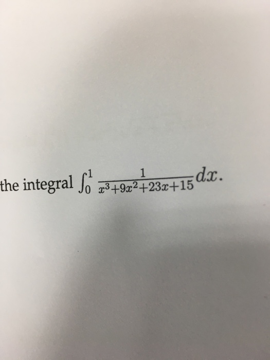 solved-the-integral-integral-0-1-1-x-3-9x-2-23x-15-chegg