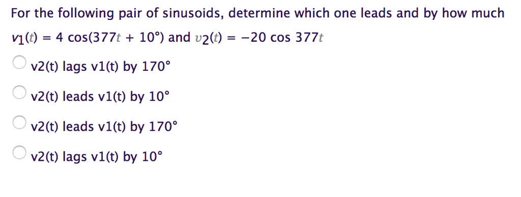 Solved For the following pair of sinusoids, determine which | Chegg.com