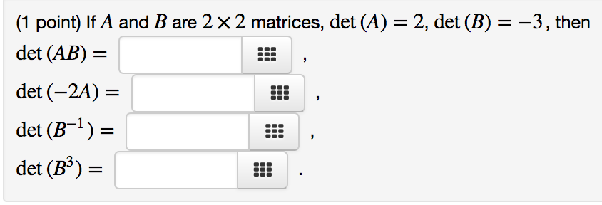 Solved En Det (AB) Det (-2A) Det (B-1 ) = Det(B') = | Chegg.com