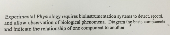 Solved Experimental Physiology requires bioinstrumentation | Chegg.com