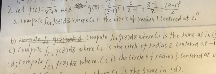 Solved: Let F(z) = 1/z^2 + 4 And G(z) = Z/(z - 1)^3 + Z/z ... | Chegg.com