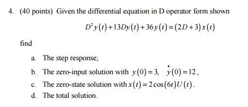 Solved Given the differential equation in D operator form | Chegg.com