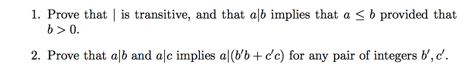 Solved Prove That | Is Transitive, And That A|b Implies That | Chegg.com