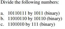 Solved Divide the following numbers: a. 10110111 by 1011 | Chegg.com