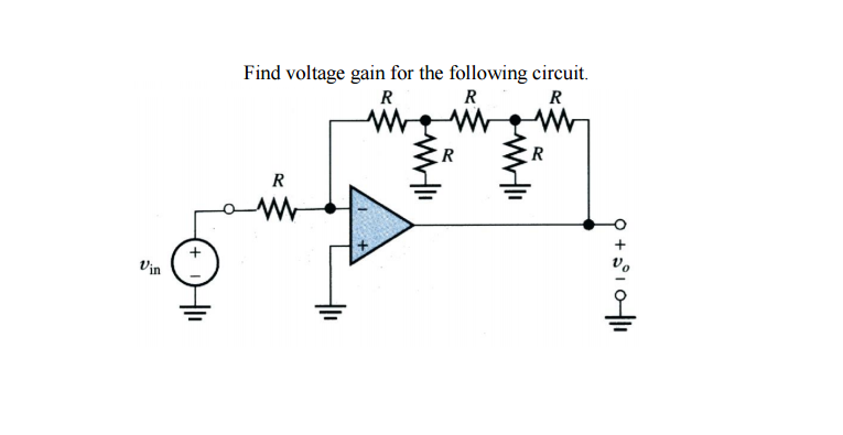 Solved Find voltage gain for the following circuit. | Chegg.com