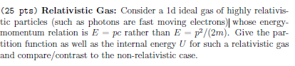 Solved 25 pts) Relativistic Gas: Consider a ld ideal gas of | Chegg.com