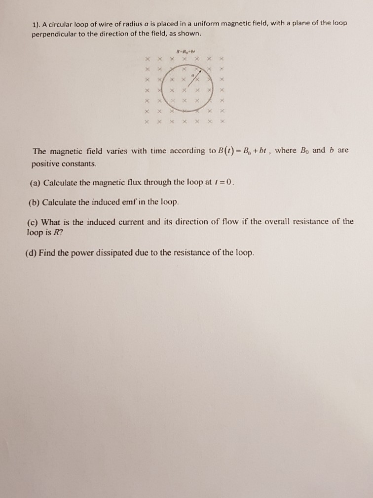 Solved 1). A circular loop of wire of radius a is placed in | Chegg.com