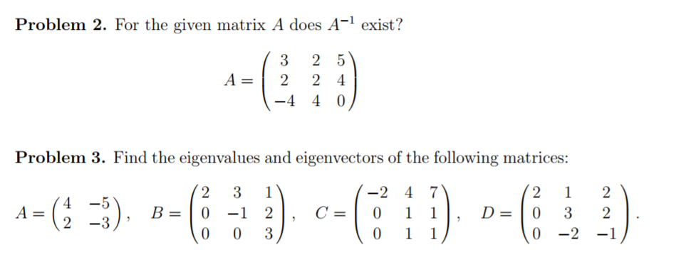 Solved For The Given Matrix A Does A 1 Exist A 3 2 5 6967