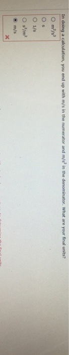 Solved In doing a calculation, you end up with m/s in the | Chegg.com