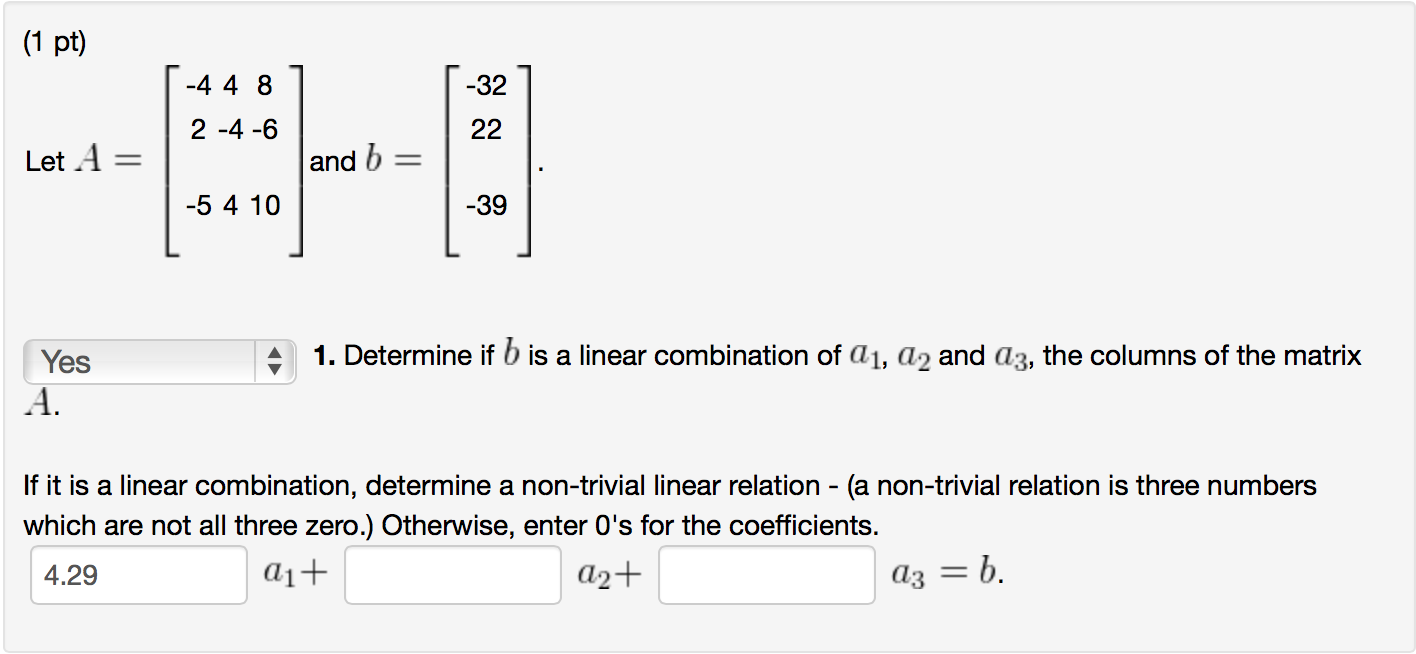Solved Determine If B Is A Linear Combination Of A1 A2 And 7117