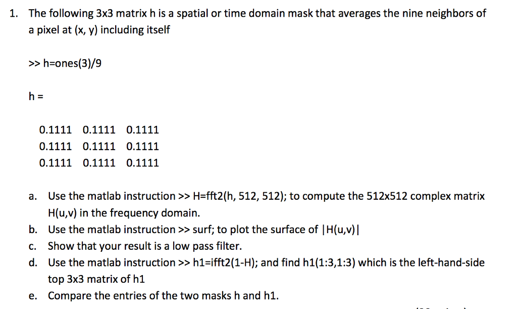 The following 3x3 matrix h is a spatial or time | Chegg.com