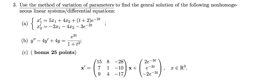 Solved Use The Method Of Variation Of Parameters To Find The