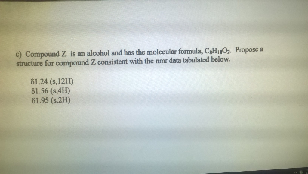 Solved Compound Z is an alcohol and has the molecular