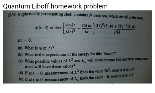 Solved Quantum Liboff homework problem 10.10 A spherically | Chegg.com