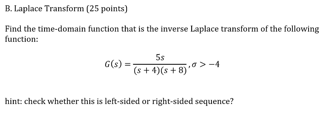 Solved B. Laplace Transform (25 points) Find the time-domain | Chegg.com