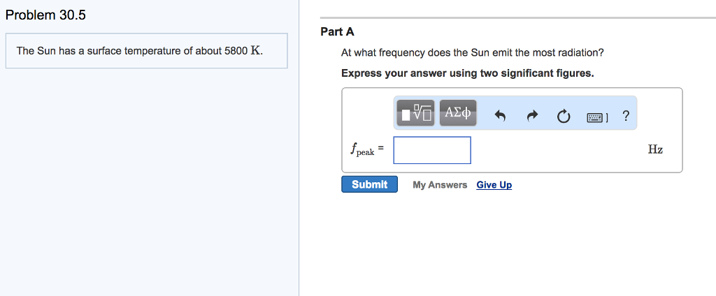 Solved Problem 30.5 Part A The Sun has a surface temperature | Chegg.com
