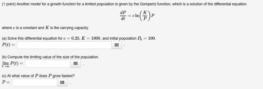 Solved (1 point) Another model for a growth function for a | Chegg.com
