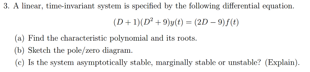 Solved A linear, time-invariant system is specified by the | Chegg.com