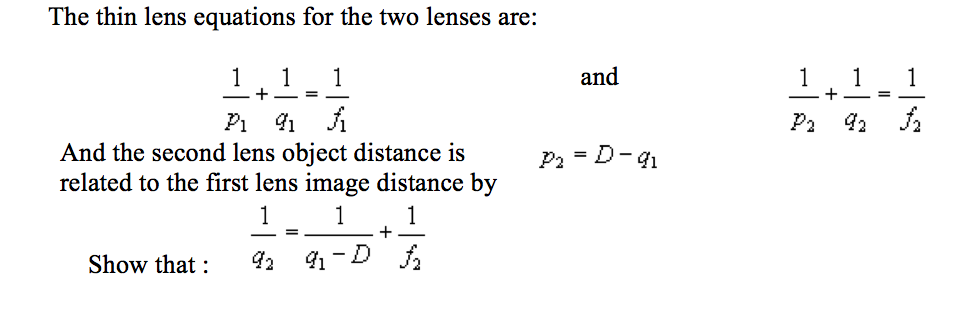 Solved The Thin Lens Equations For The Two Lenses Are: And | Chegg.com