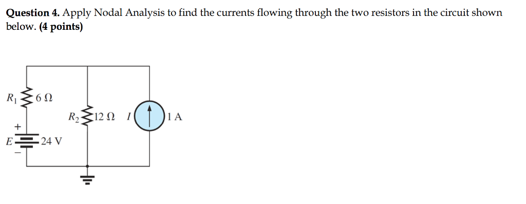 Solved Question 4 Apply Nodal Analysis To Find The Currents