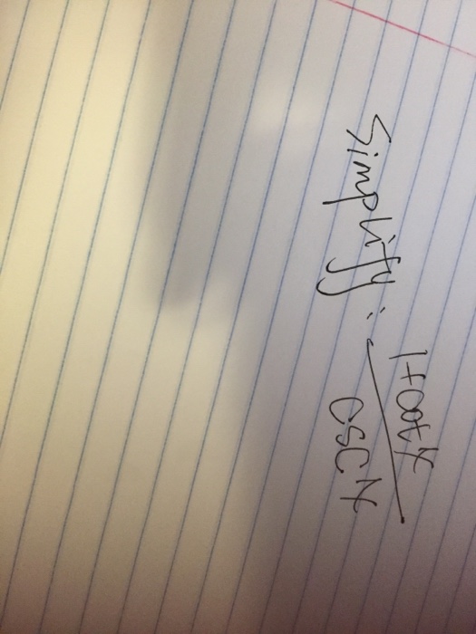 Solved Simplify 1 + cot x/csc x