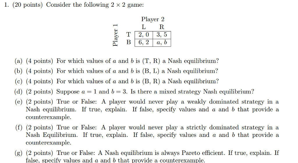 Solved 1. (20 points) Consider the following 2 x 2 game: | Chegg.com