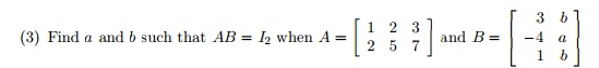 Solved Find A And B Such That AB = I2 When A = And B= | Chegg.com