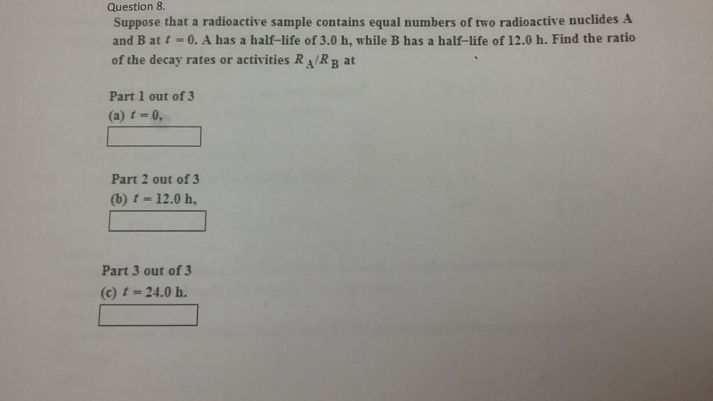 solved-suppose-that-a-radioactive-sample-contains-equal-chegg