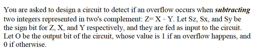 Solved You are asked to design a circuit to detect if an | Chegg.com