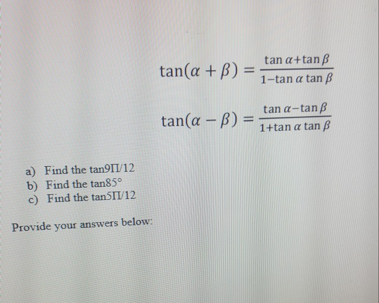 Solved Tan(? + ?) Tan ?+tan ? 1-tan ? Tan ? Tan ?-tan ? | Chegg.com