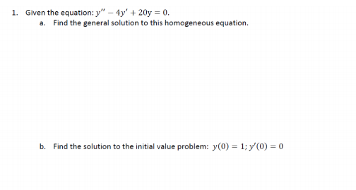 Solved Given The Equation Y 4y 20y 0 Find The Chegg Solved Given The Equation Y 4y 20y 0 Find The Chegg