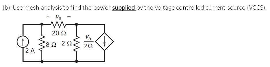 Solved (b) Use Mesh Analysis To Find The Power Supplied By | Chegg.com