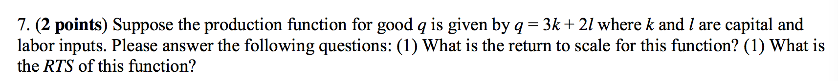 Solved Suppose the production function for good q is given | Chegg.com