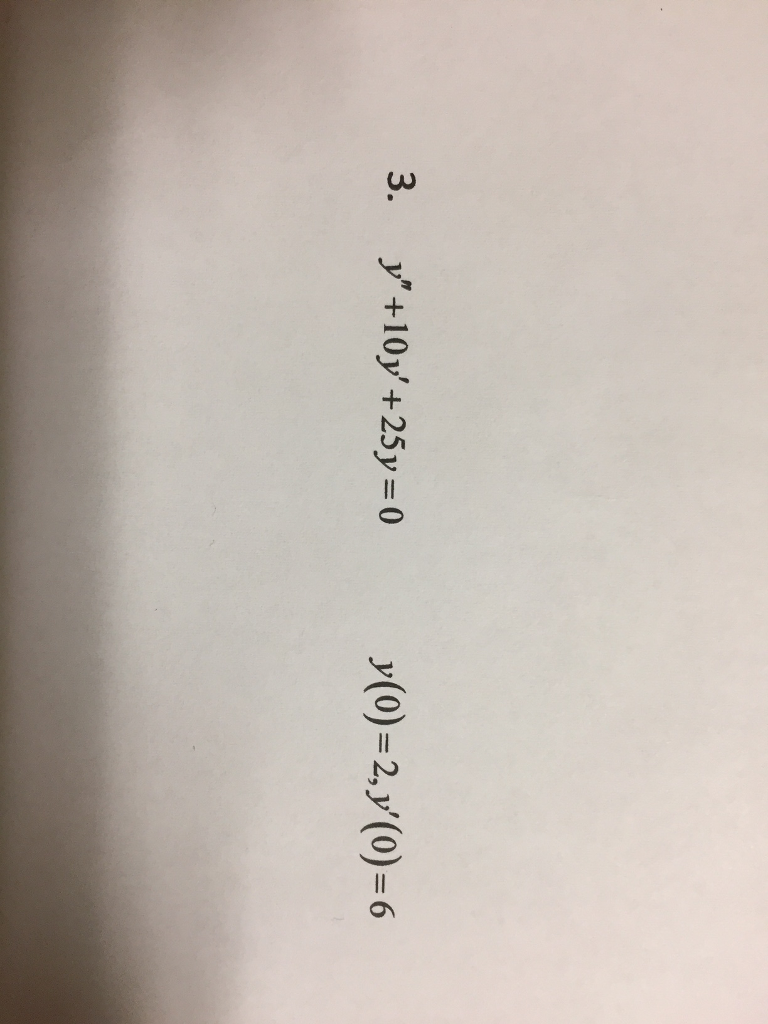Solved 3 Y 10y 25y 0 Y 0 2 y 0 6 Chegg solved-3-y-10y-25y-0-y-0-2-y-0-6-chegg