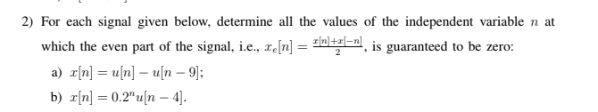 Solved 2) For each signal given below, determine all the | Chegg.com