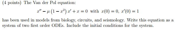 Solved (4 points) The Van der Pol equation: z',-μ (1-x2) 2' | Chegg.com