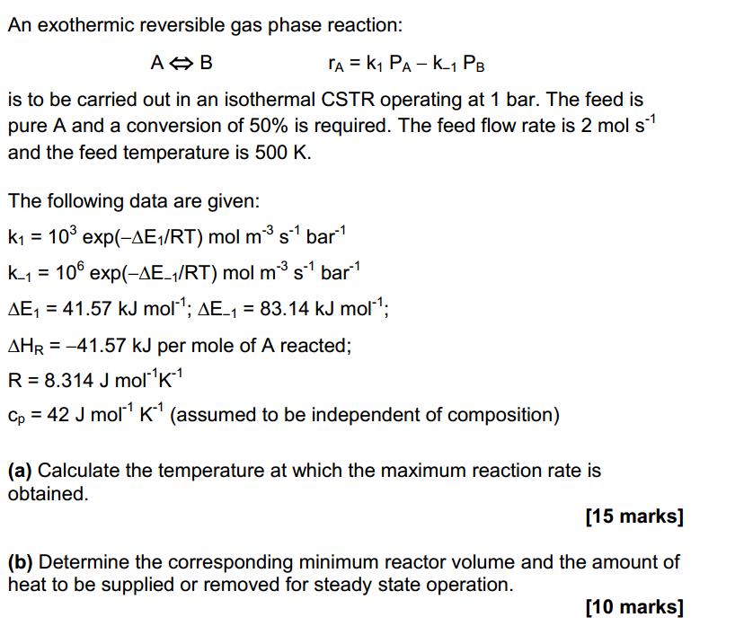 Solved An exothermic reversible gas phase reaction: is to be | Chegg.com