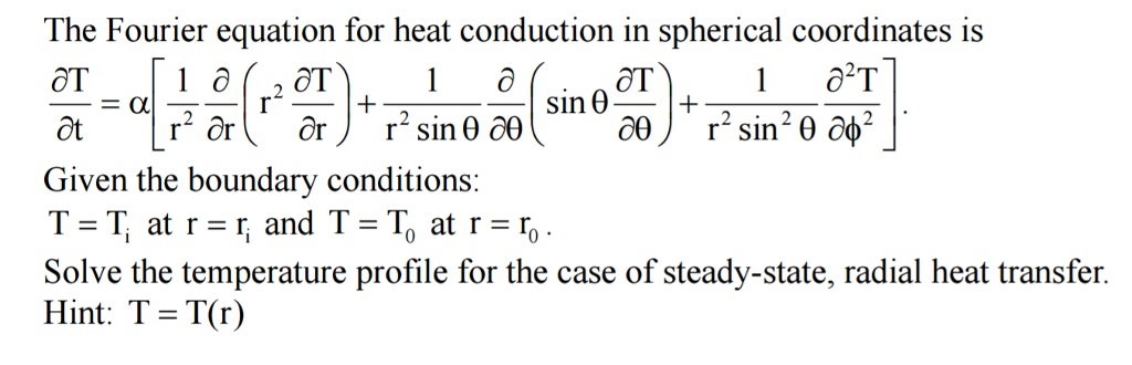 The Fourier Equation For Heat Conduction In Spherical | Chegg.com