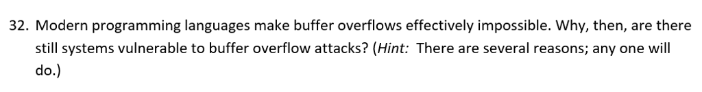 Solved Modern programming languages make buffer overflows | Chegg.com