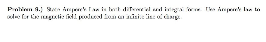 Solved Problem 9.) State Ampere's Law in both differential | Chegg.com