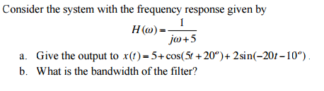 Solved Consider the system with the frequency response given | Chegg.com