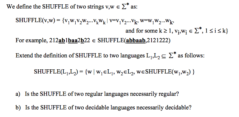 Solved We define the SHUFFLE of two strings v, w elementof | Chegg.com