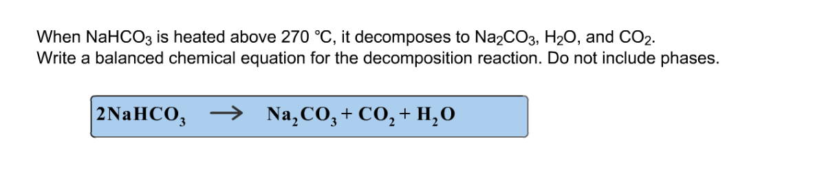 Solved When NaHCO3 s heated above 270 degree C, it | Chegg.com