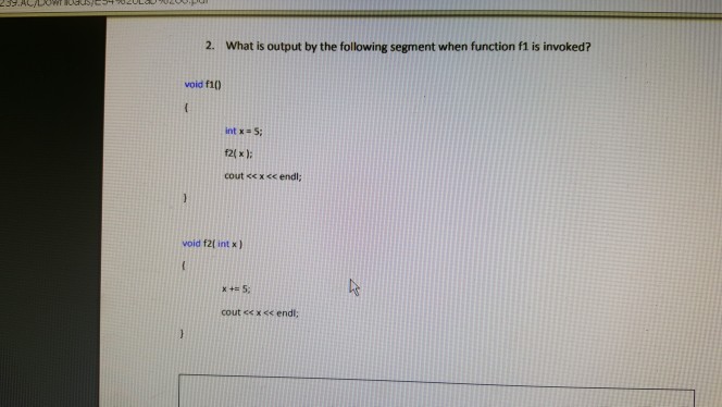 Solved 2. What is output by the following segment when | Chegg.com