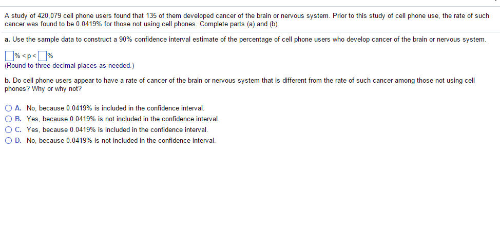 Solved A study of 420, 079 cell phone users found that 135 | Chegg.com