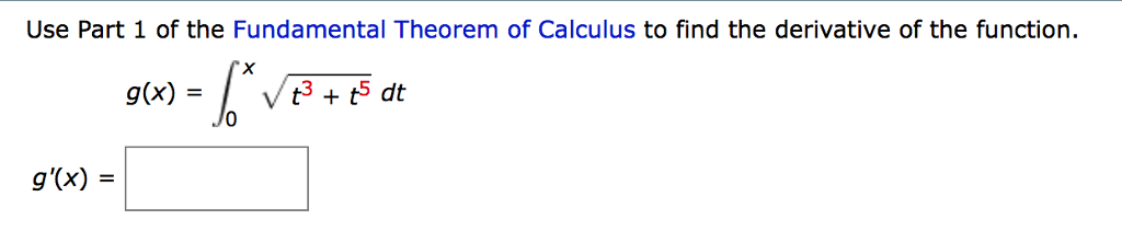 Solved Use Part 1 of the Fundamental Theorem of Calculus to | Chegg.com