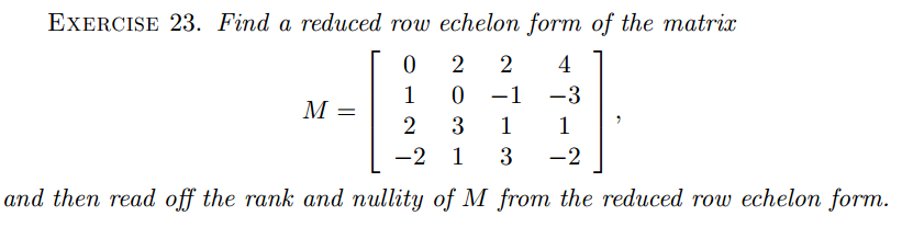 Solved EXERCISE 23. Find A Reduced Row Echelon Form Of Th...