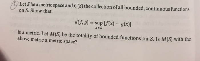 Solved Let S be a metric space and C(S) the collection of | Chegg.com