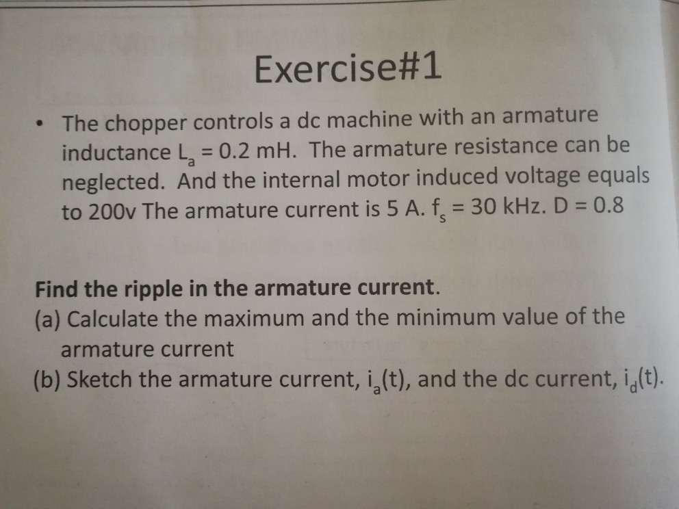 Solved Exercise1 The chopper controls a dc machine with an