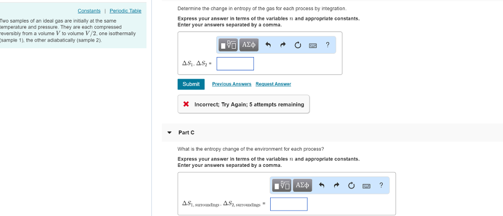 Solved Determine the change in entropy of the gas for each | Chegg.com